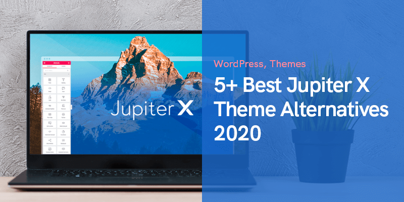 5+ Best Jupiter X Theme Alternatives