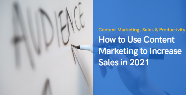 How to Use Content Marketing to Increase Sales