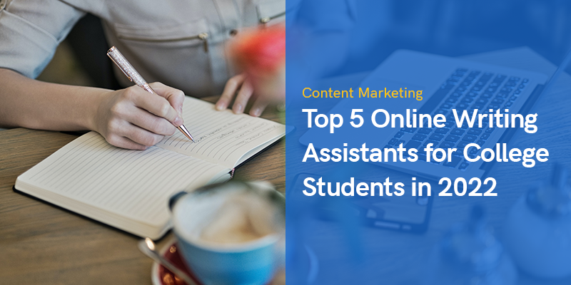 Top 5 Online Writing Assistants for College Students