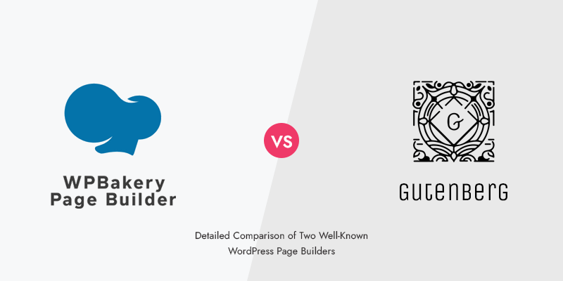 Gutenberg vs WPBakery: Which One is Best?