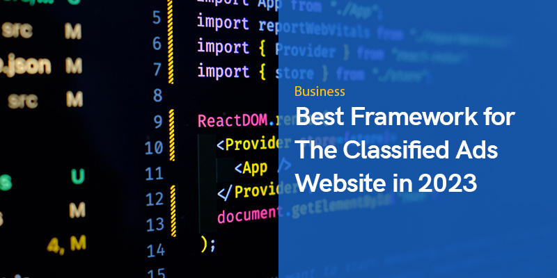 Best Framework for The Classified Ads Website