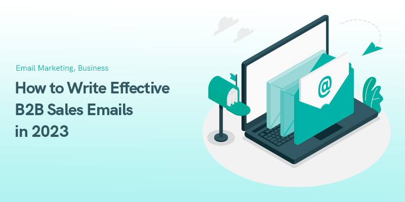 How to Write Effective B2B Sales Emails