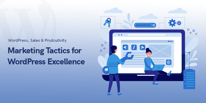 Marketing Tactics for WordPress Excellence